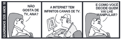 A tirinha compara dois veículos de comunicação